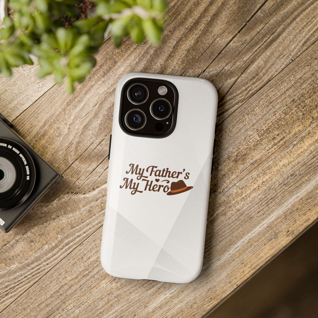 Phone Case - "My Father's My Hero" Father's Day Protective Cover