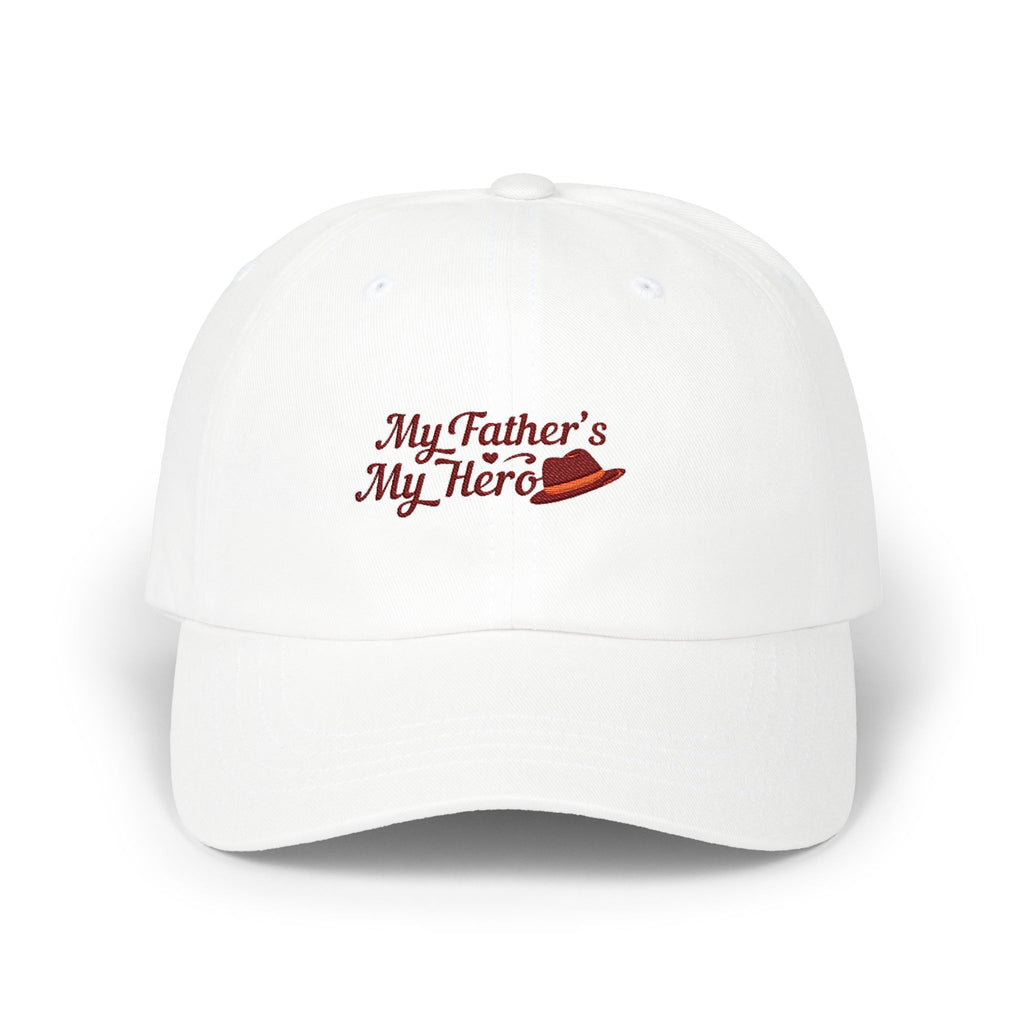 Embroidered Baseball Hat - “My Father’s My Hero”