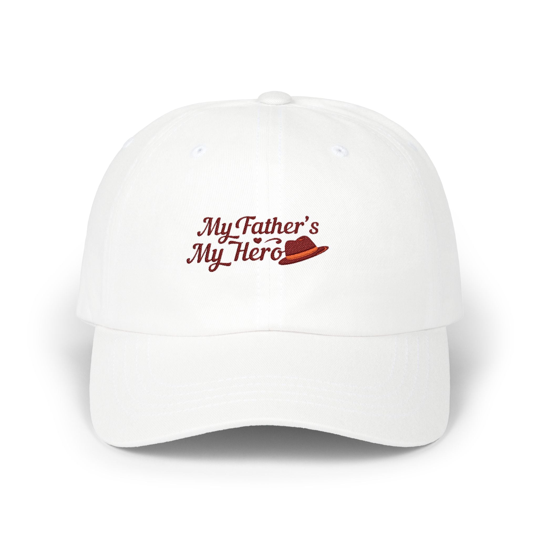 Embroidered Baseball Hat - “My Father’s My Hero”
