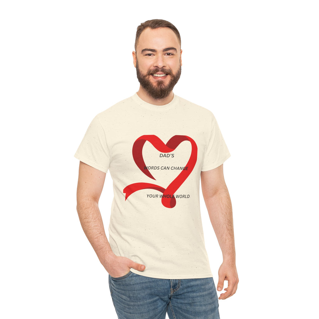 T-Shirt — "Dad’s Words Can Change Your Whole World" Red Ribbon Heart Father’s Day Tee