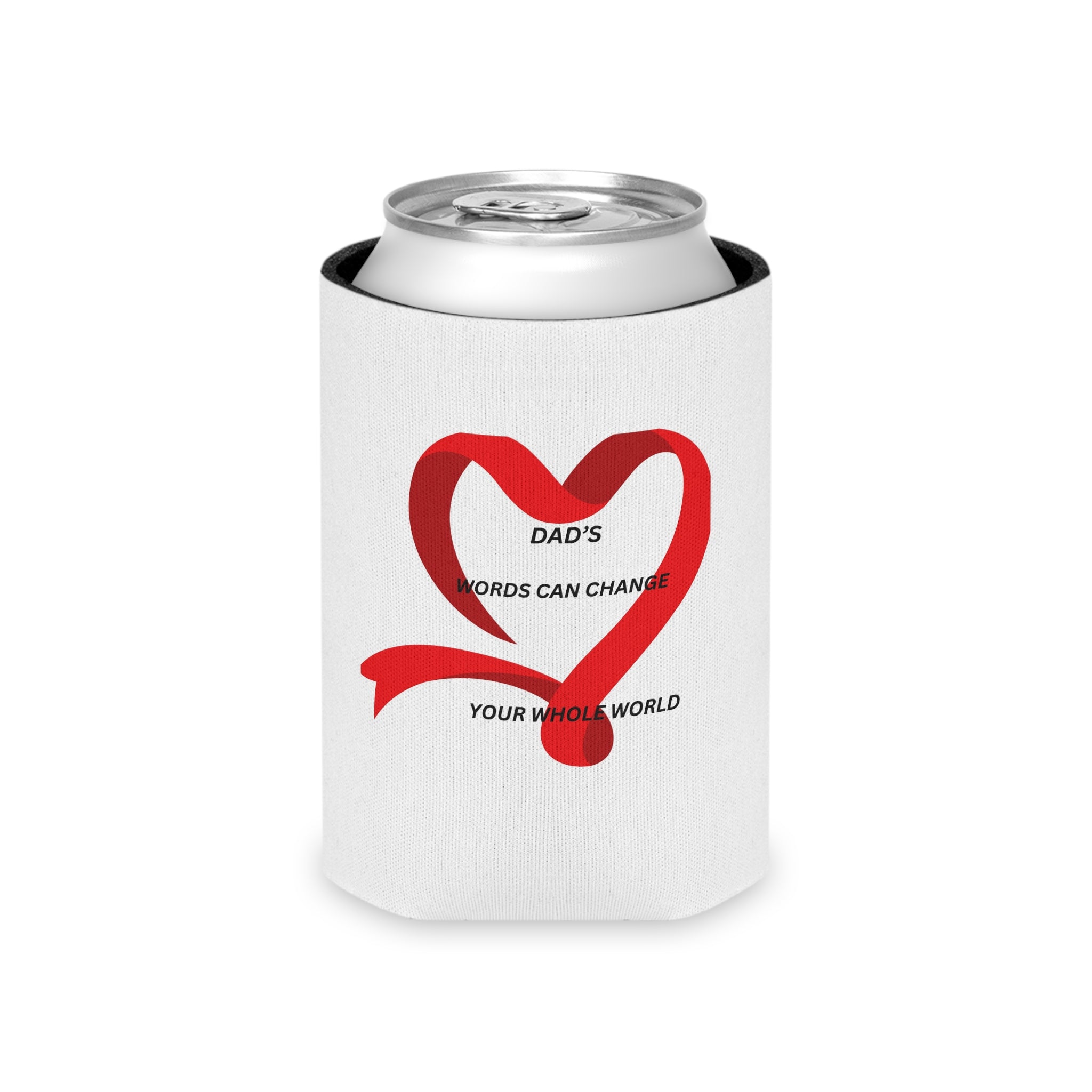 Can Cooler - “Dad’s Words Can Change Your Whole World” Ribbon Heart Design