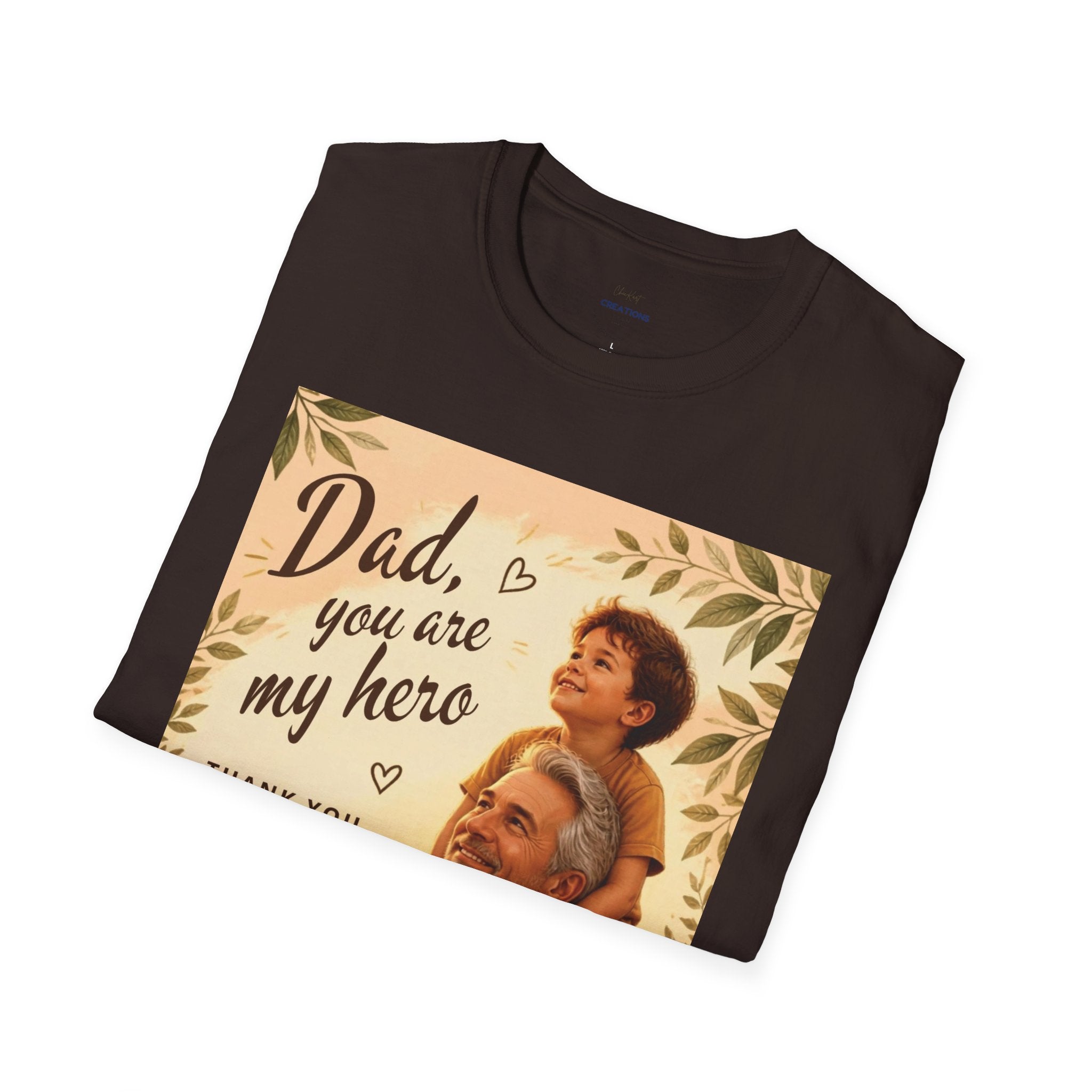 Dad You Are My Hero T-Shirt — Father’s Day Tribute Tee