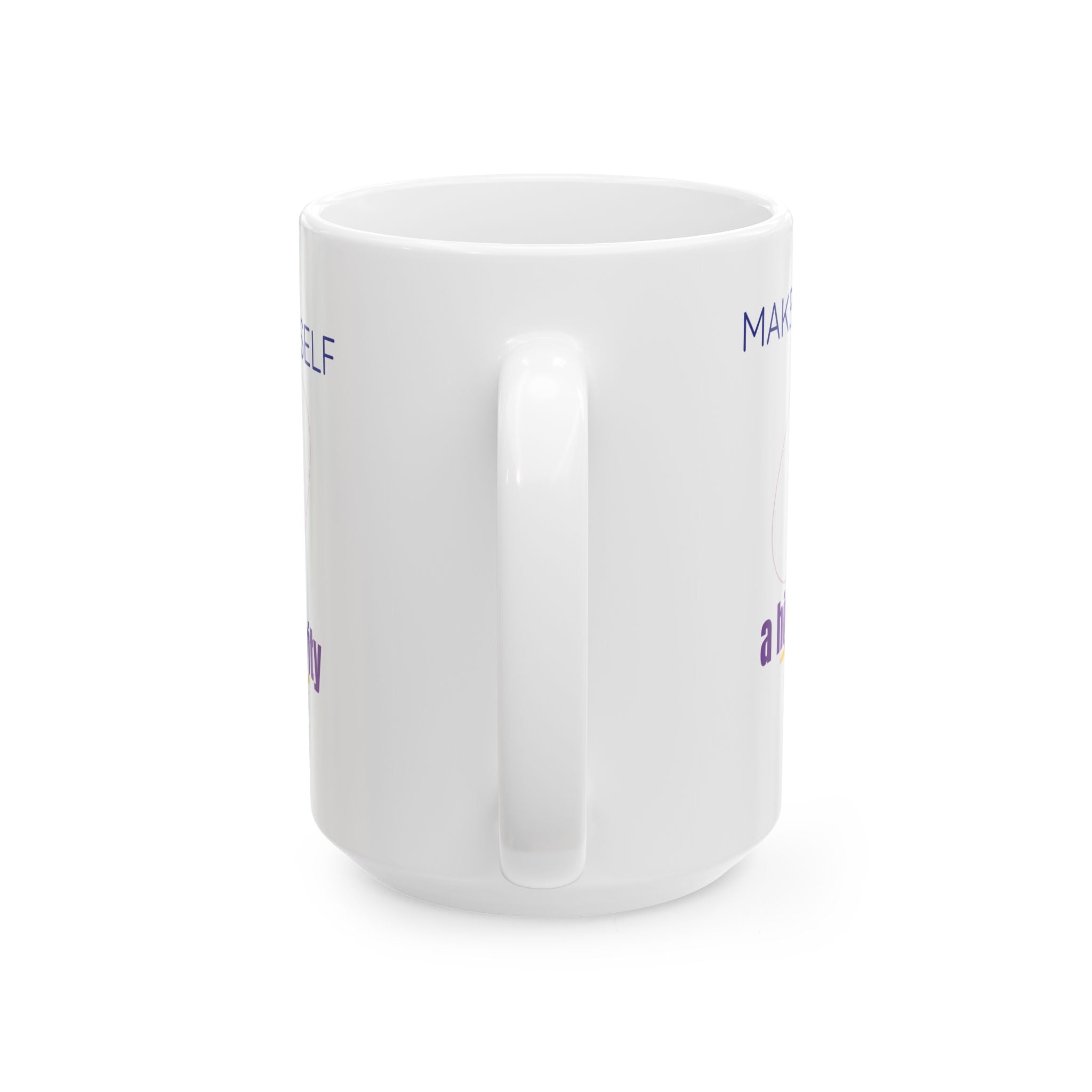 Make Yourself a High Priority Ceramic Mug — Self-Care Coffee Cup (11oz/15oz)