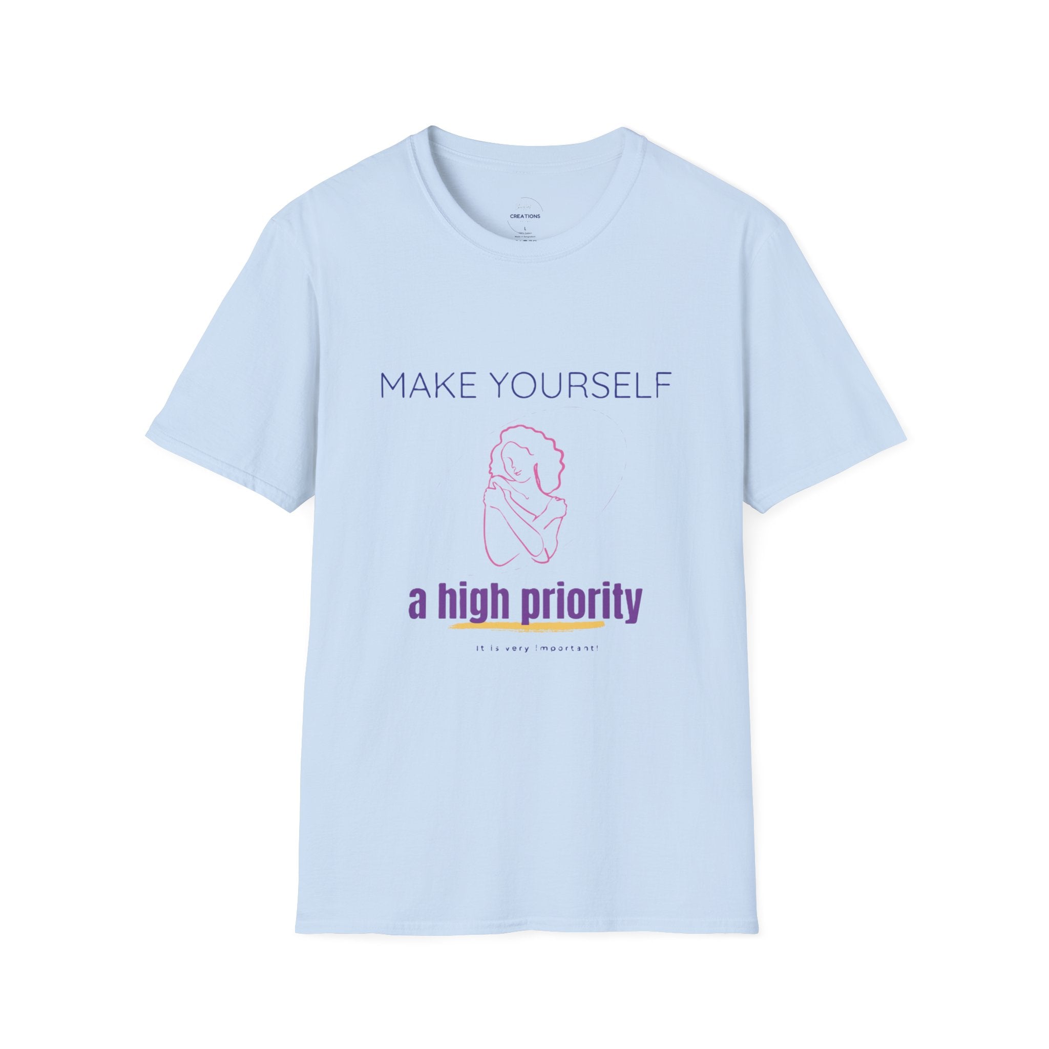 T-Shirt — "Make Yourself a High Priority" Self-Care Graphic Tee
