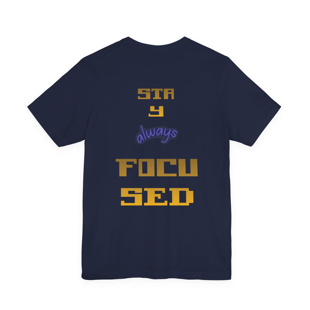 Always Focused Tee