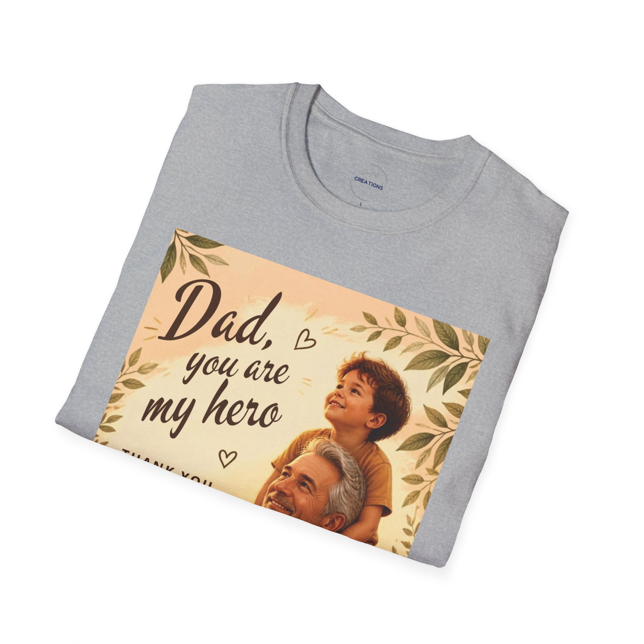 Dad You Are My Hero T-Shirt — Father’s Day Tribute Tee