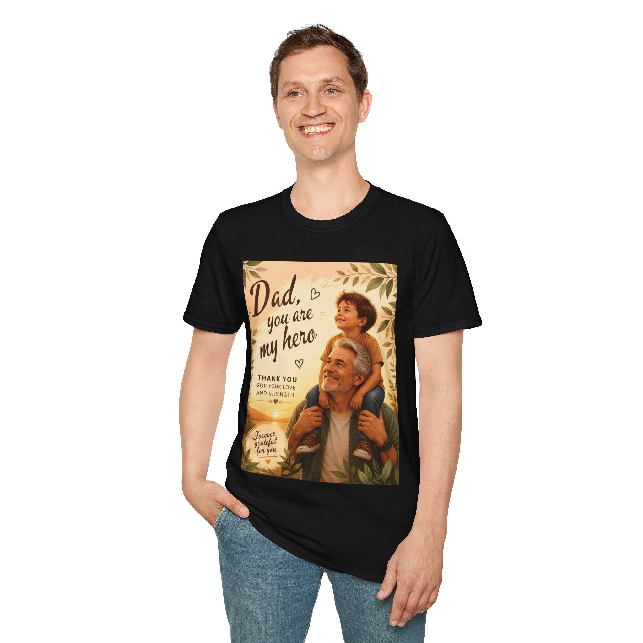 Dad You Are My Hero T-Shirt — Father’s Day Tribute Tee