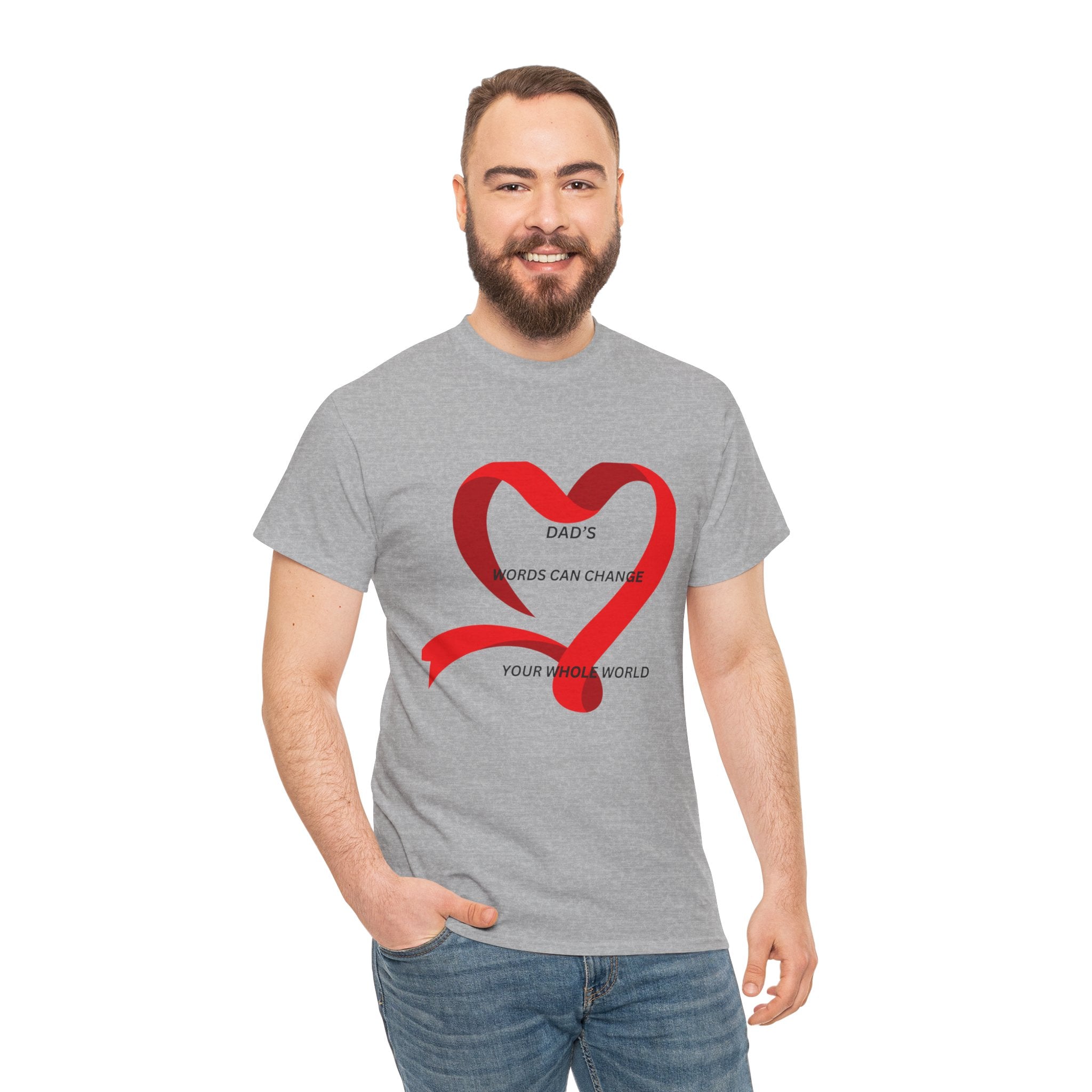 T-Shirt — "Dad’s Words Can Change Your Whole World" Red Ribbon Heart Father’s Day Tee