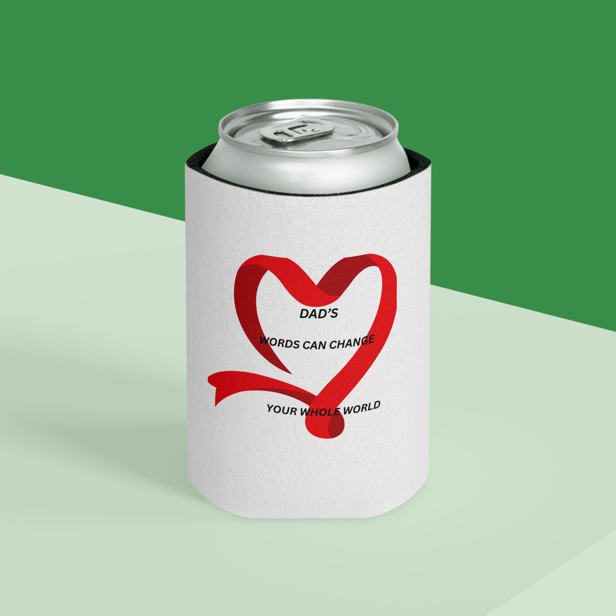 Can Cooler - “Dad’s Words Can Change Your Whole World” Ribbon Heart Design