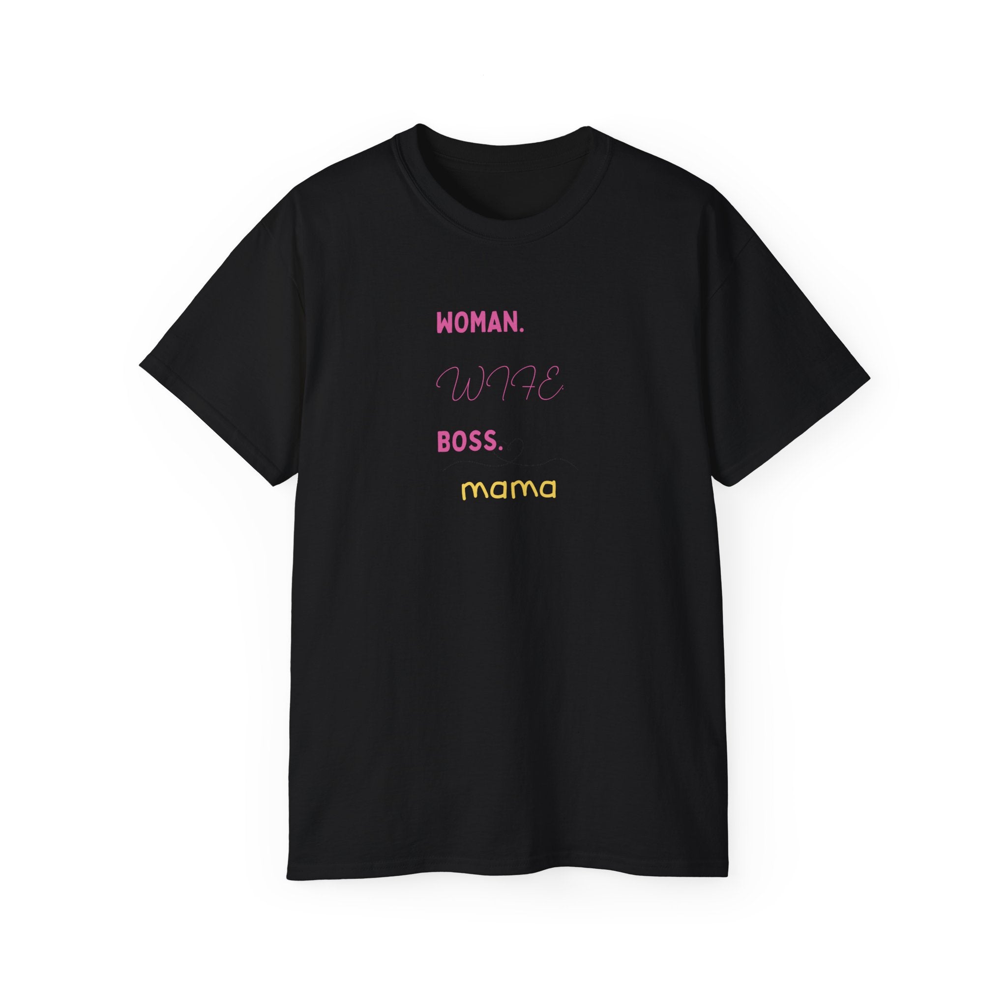 Woman. Wife. Boss. Mama. Graphic Tee