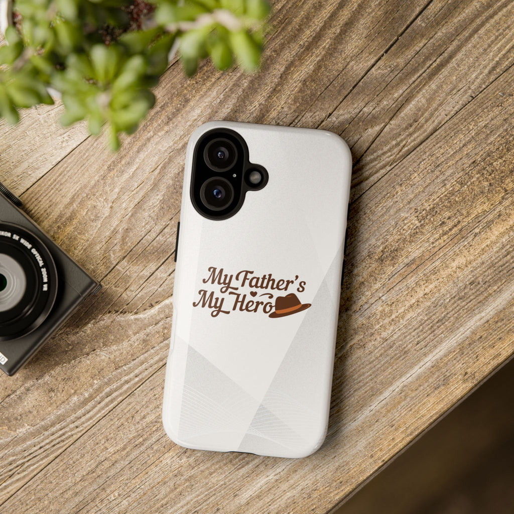 Phone Case - "My Father's My Hero" Father's Day Protective Cover