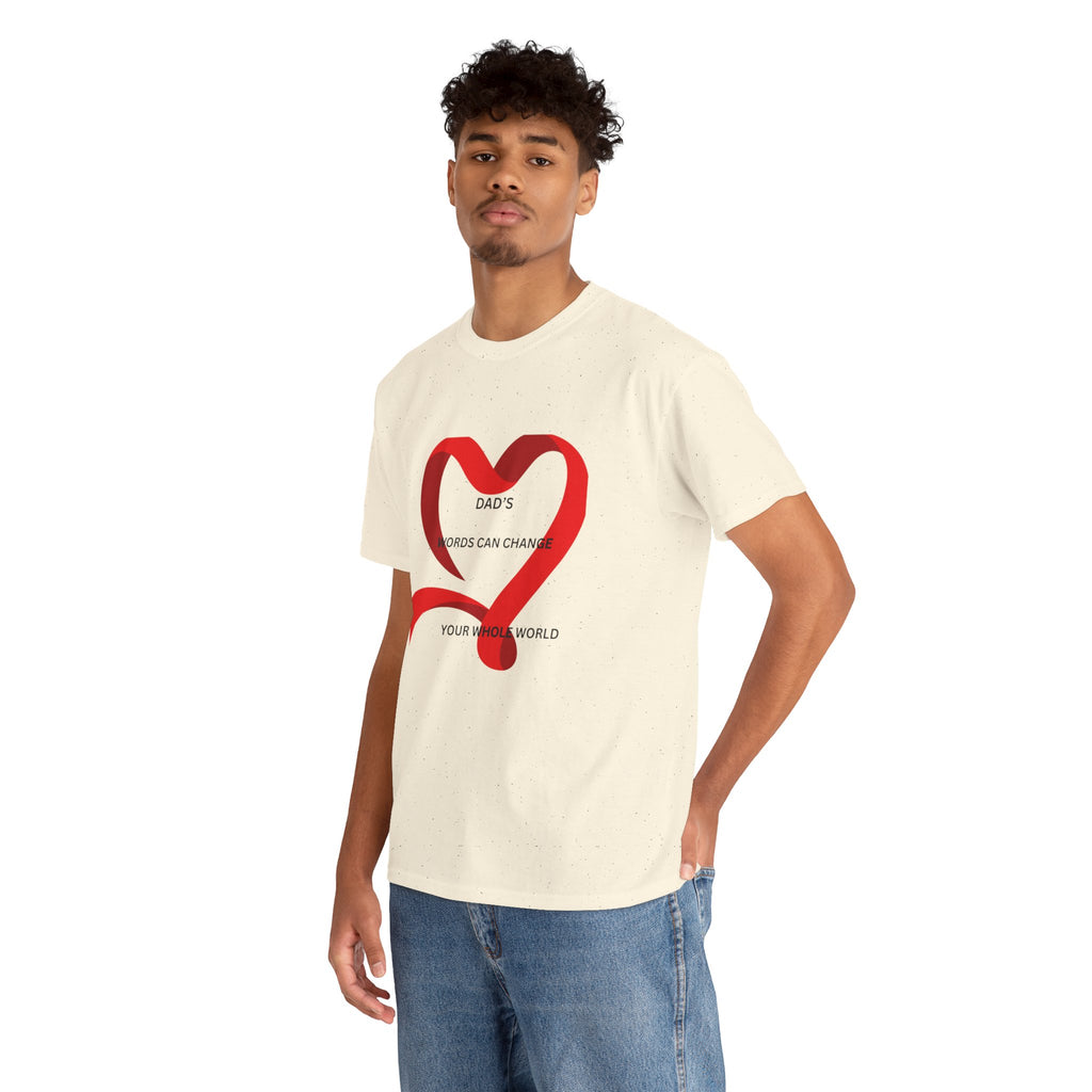 T-Shirt — "Dad’s Words Can Change Your Whole World" Red Ribbon Heart Father’s Day Tee