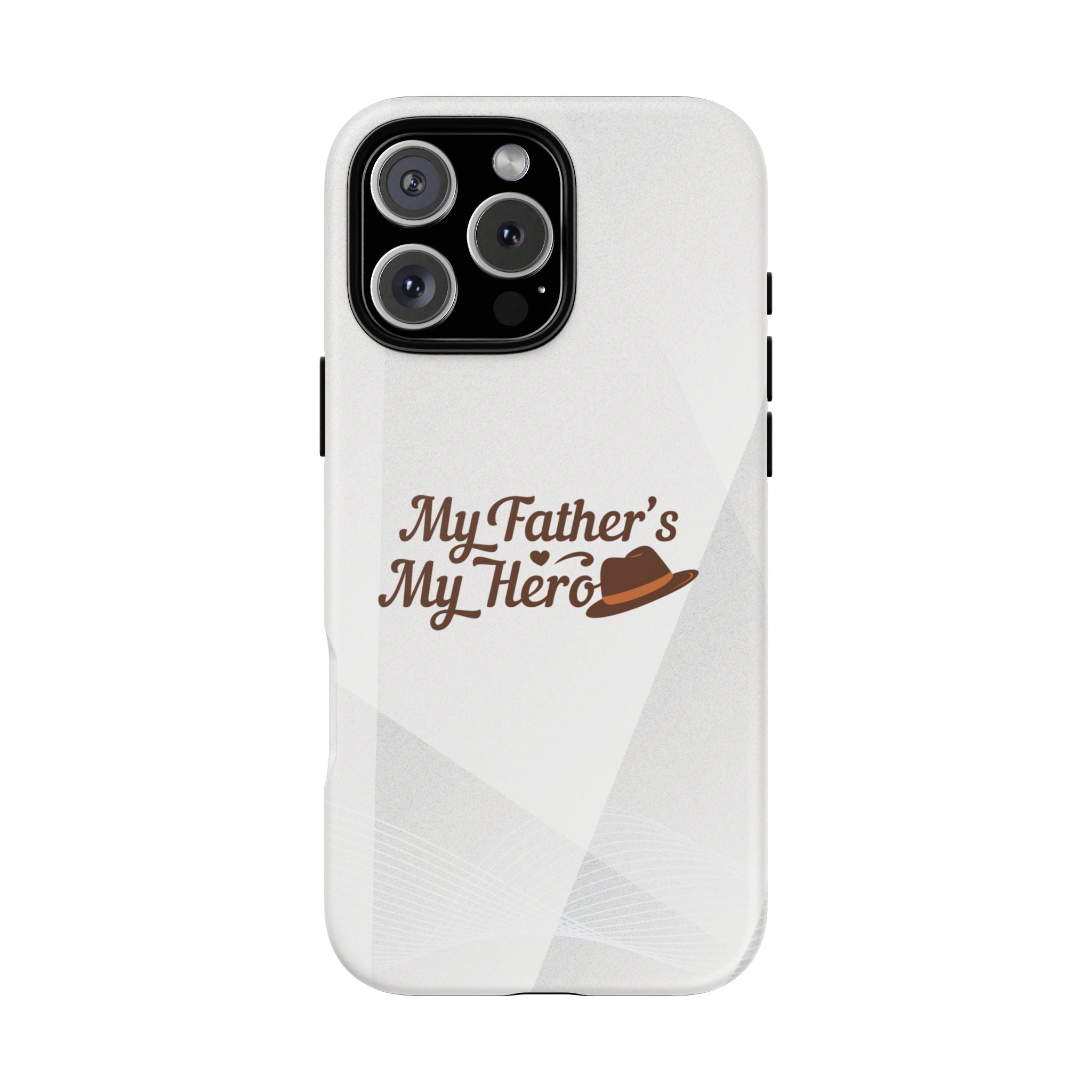 Phone Case - "My Father's My Hero" Father's Day Protective Cover