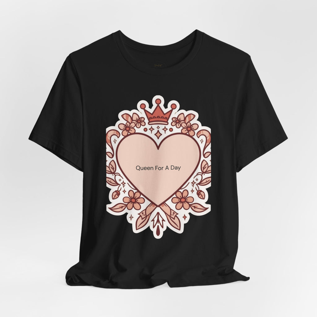 Queen For A Day Heart Tee - Feminine Floral Crown Graphic Shirt