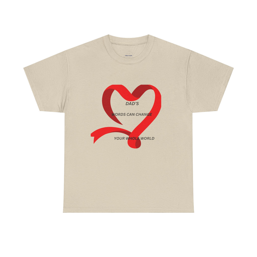T-Shirt — "Dad’s Words Can Change Your Whole World" Red Ribbon Heart Father’s Day Tee