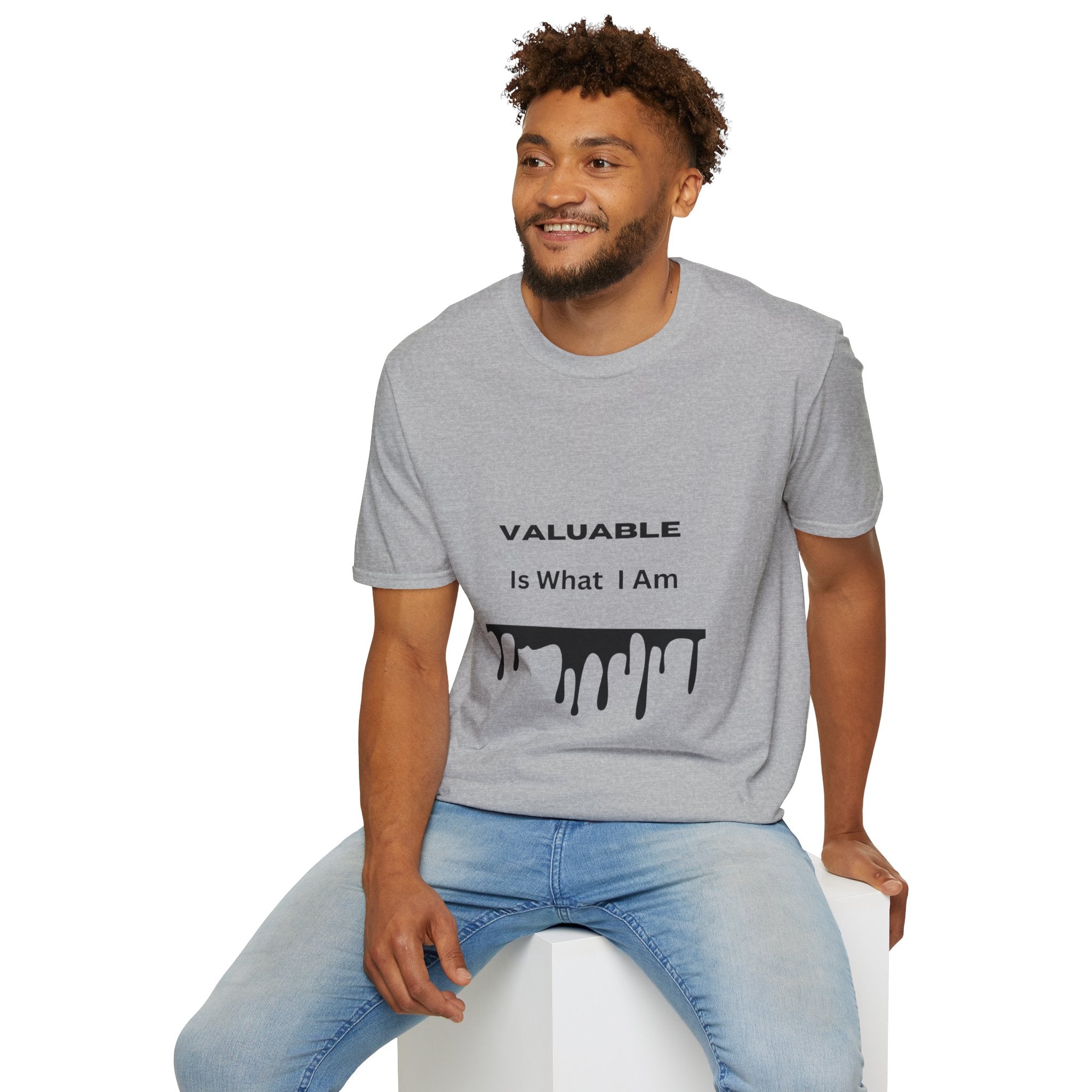 T-Shirt — "Valuable Is What I Am" Motivational Graphic Tee