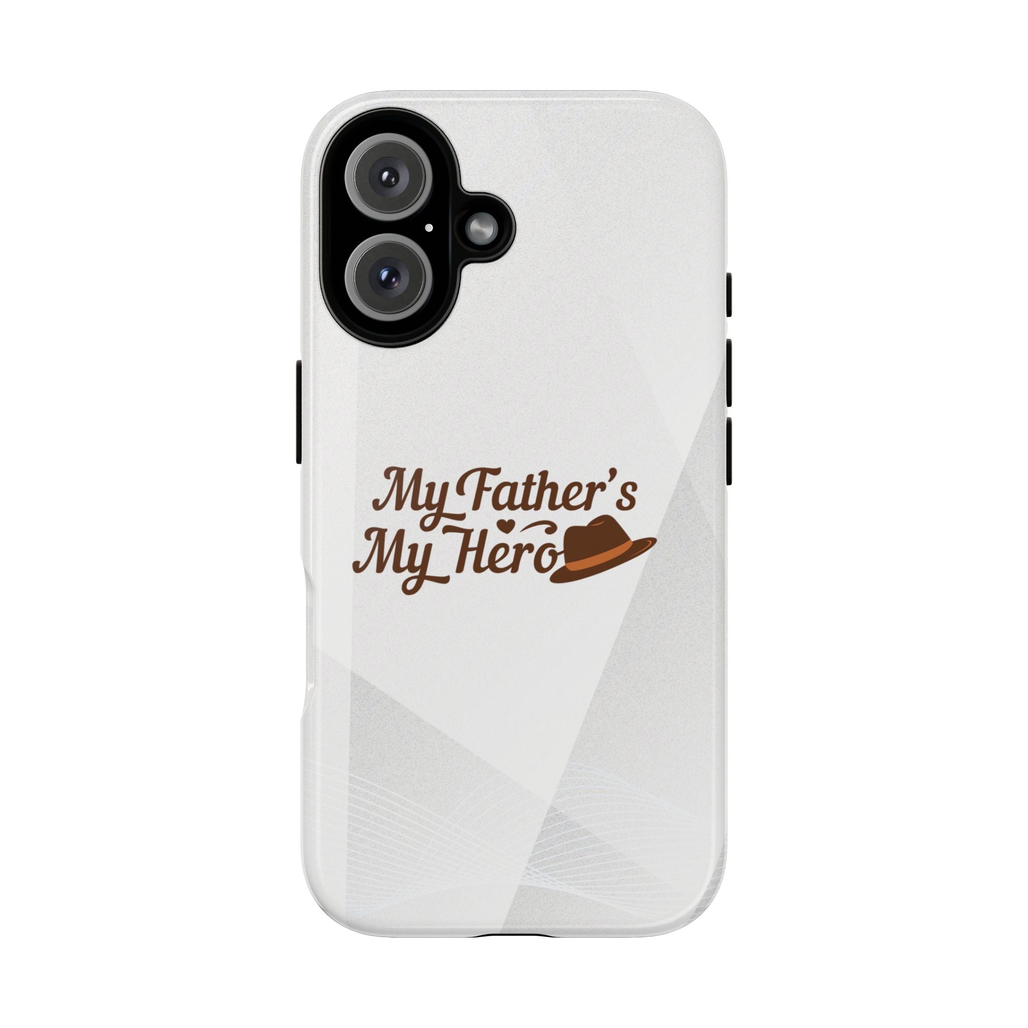 Phone Case - "My Father's My Hero" Father's Day Protective Cover