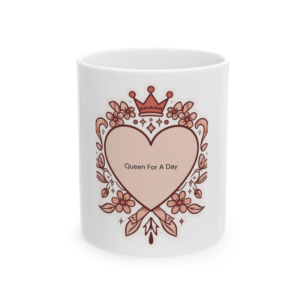 Queen For A Day Ceramic Mug — Floral Heart Crown Coffee Cup (11oz/15oz)