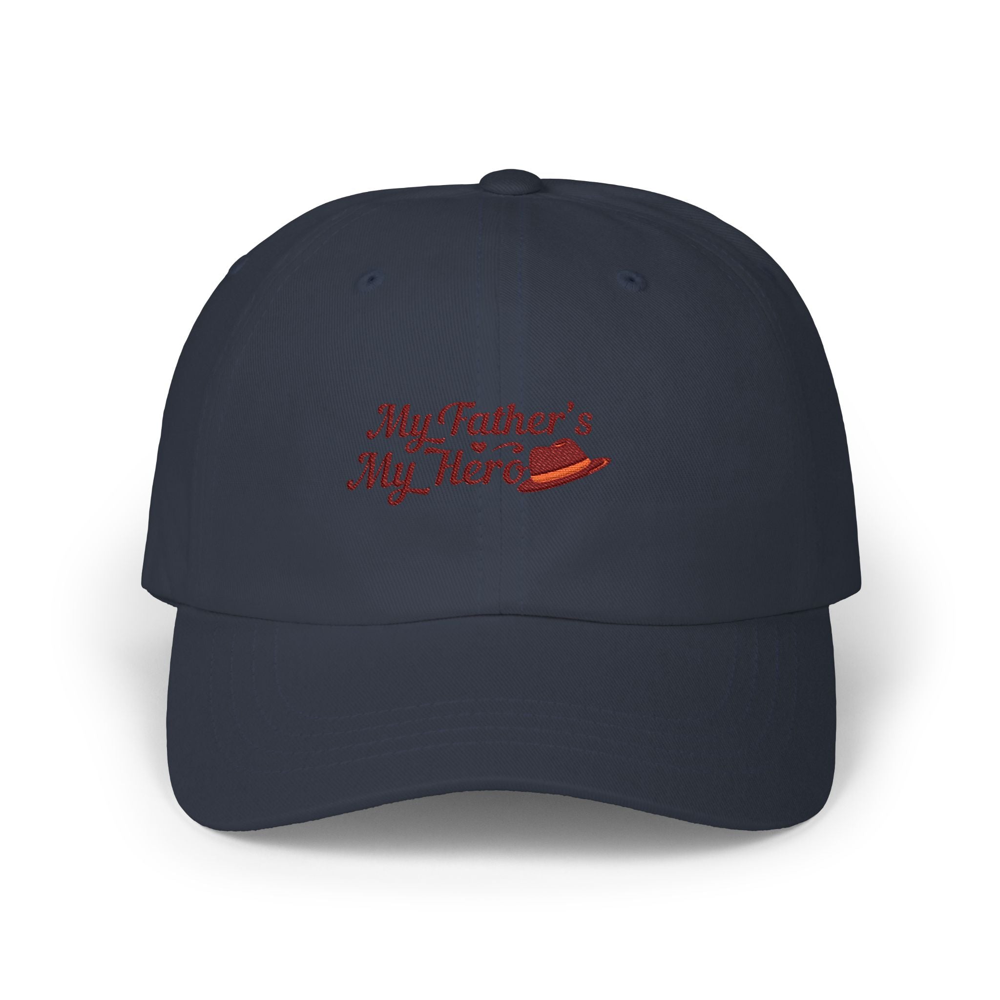 Embroidered Baseball Hat - “My Father’s My Hero”