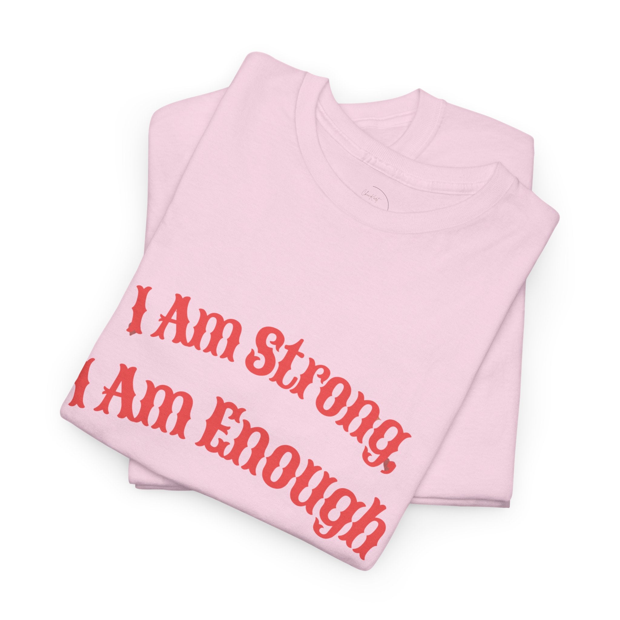 “I Am Strong, I Am Enough” Tee