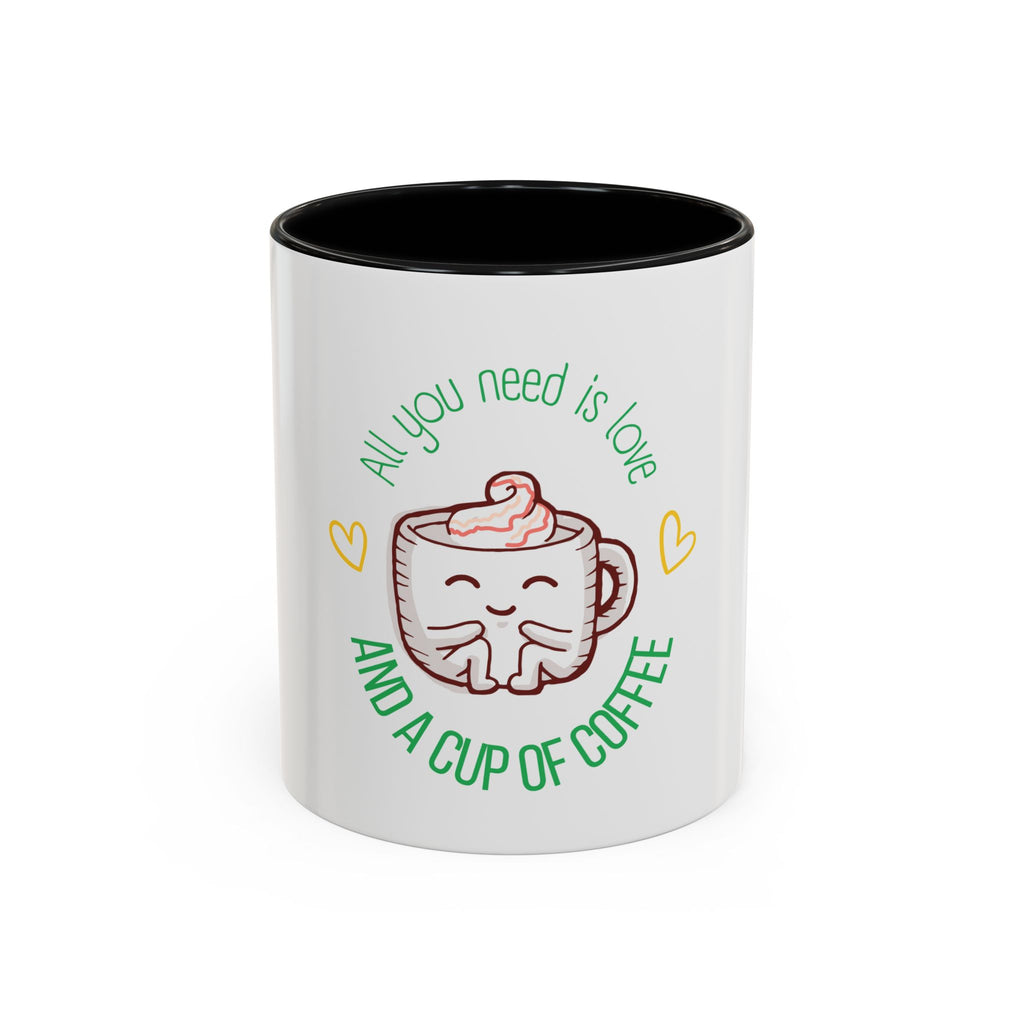 Coffee Mug – "All You Need Is Love and a Cup of Coffee" Cute Kawaii Ceramic Accent Mug (11/15oz)