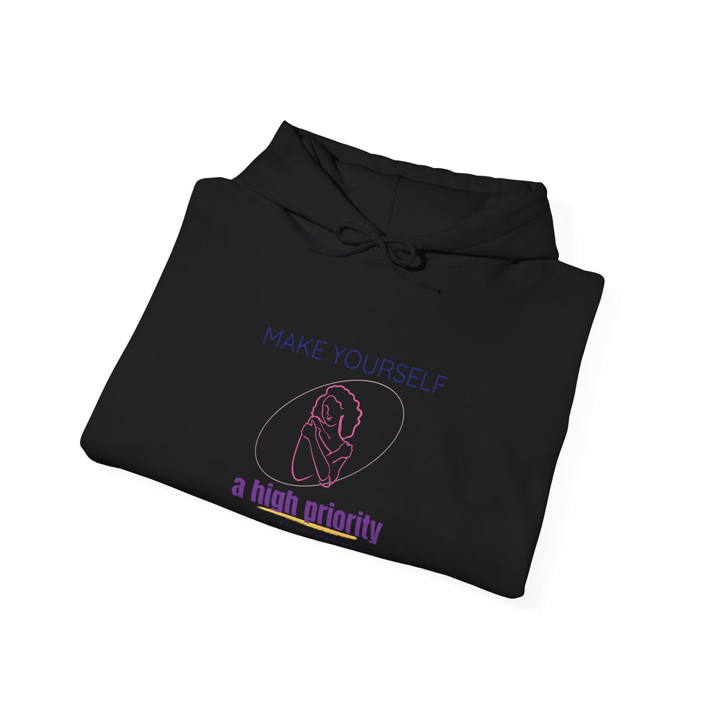 Self-Care Hoodie — "Make Yourself a High Priority" Relaxed Fit Hooded Sweatshirt
