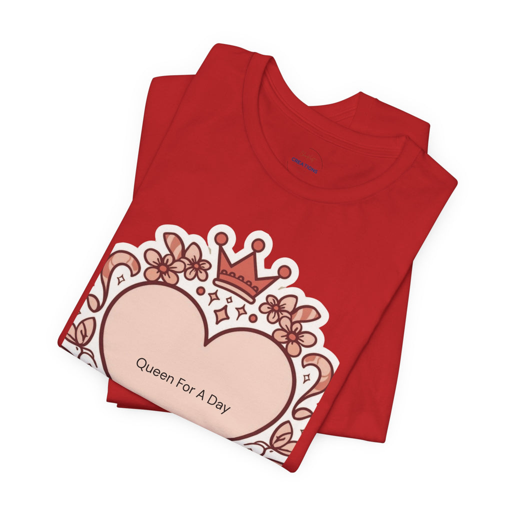 Queen For A Day Heart Tee - Feminine Floral Crown Graphic Shirt