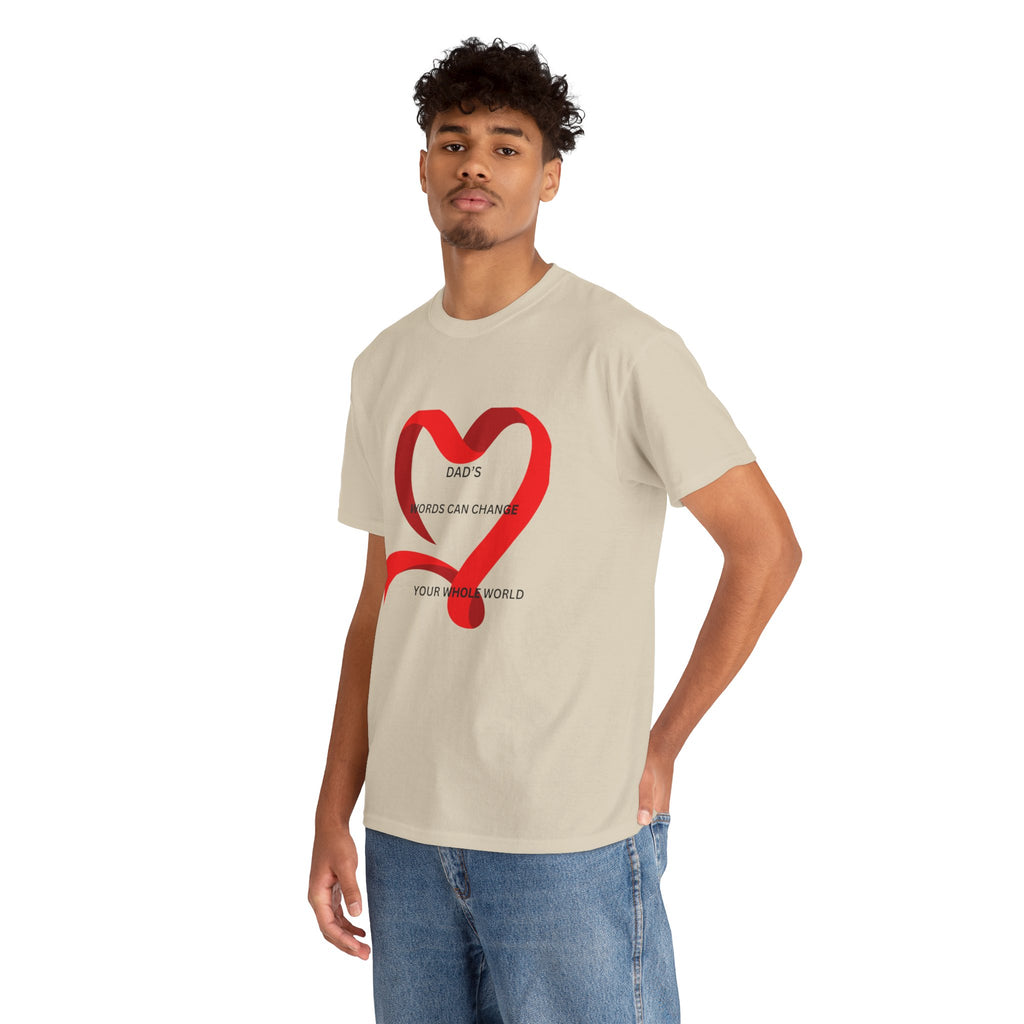 T-Shirt — "Dad’s Words Can Change Your Whole World" Red Ribbon Heart Father’s Day Tee