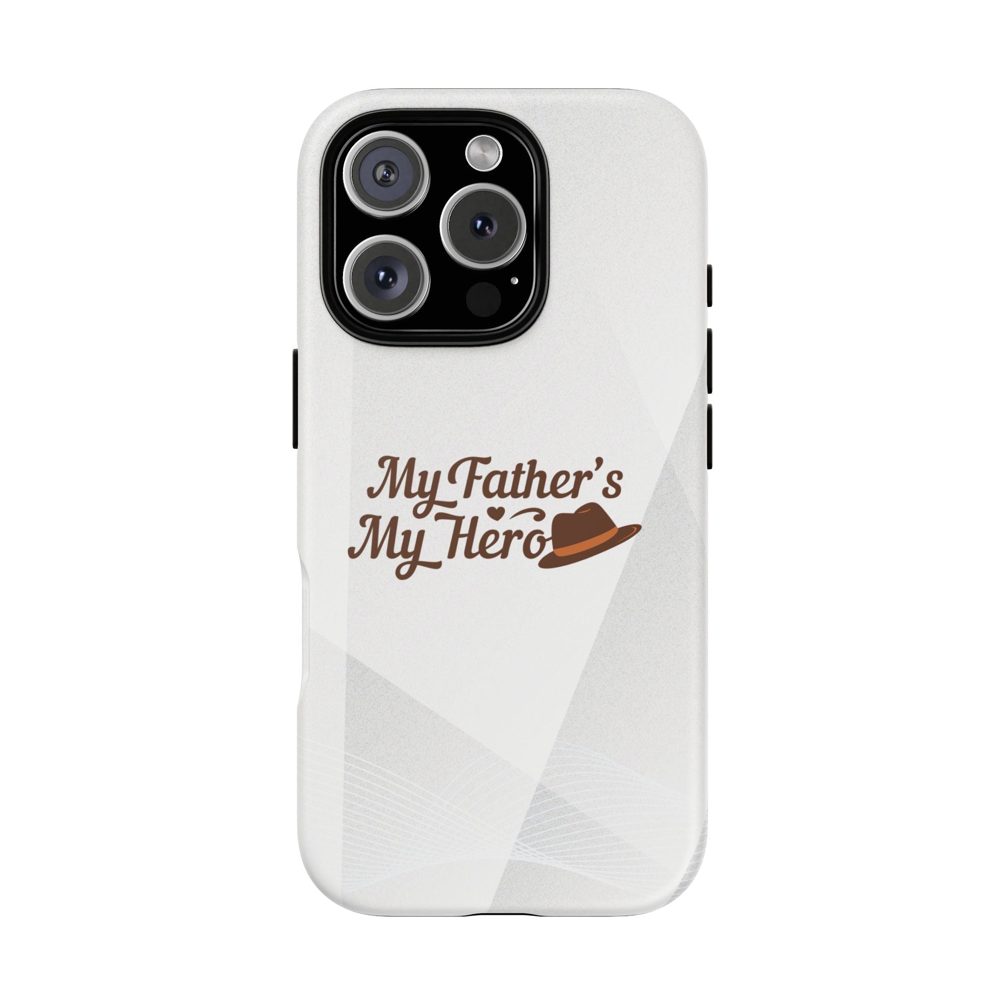 Phone Case - "My Father's My Hero" Father's Day Protective Cover
