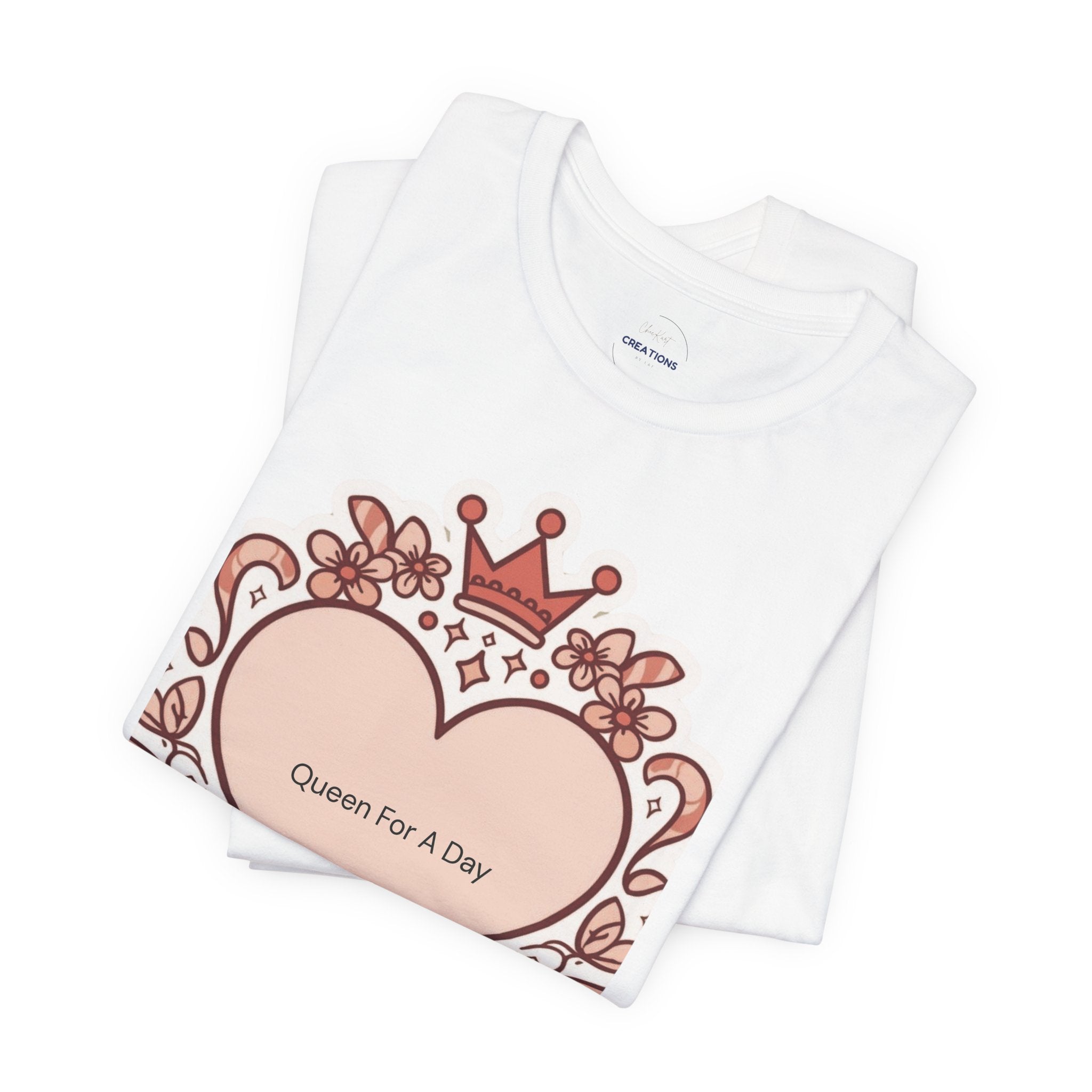 Queen For A Day Heart Tee - Feminine Floral Crown Graphic Shirt