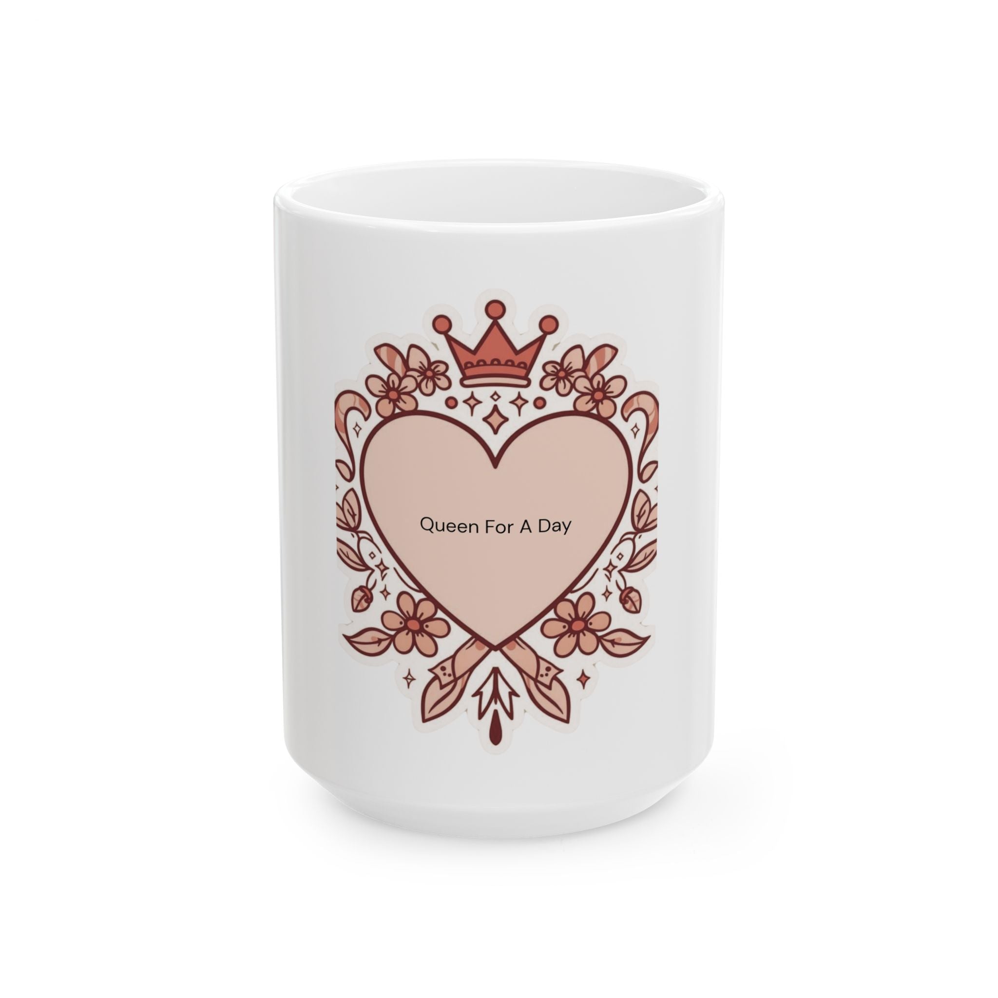 Queen For A Day Ceramic Mug — Floral Heart Crown Coffee Cup (11oz/15oz)