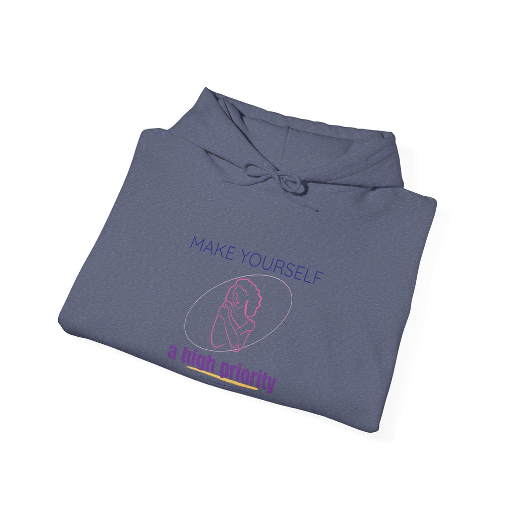Self-Care Hoodie — "Make Yourself a High Priority" Relaxed Fit Hooded Sweatshirt