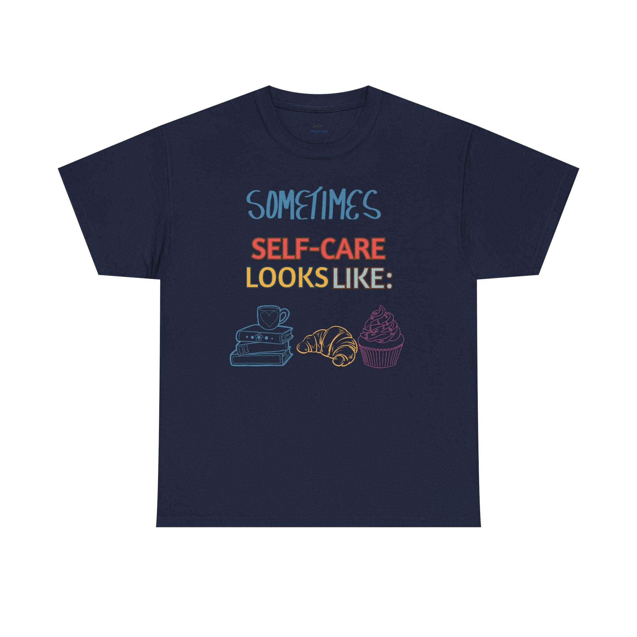 "Sometimes Self-Care Looks Like" Relaxing Day Graphic T-Shirt