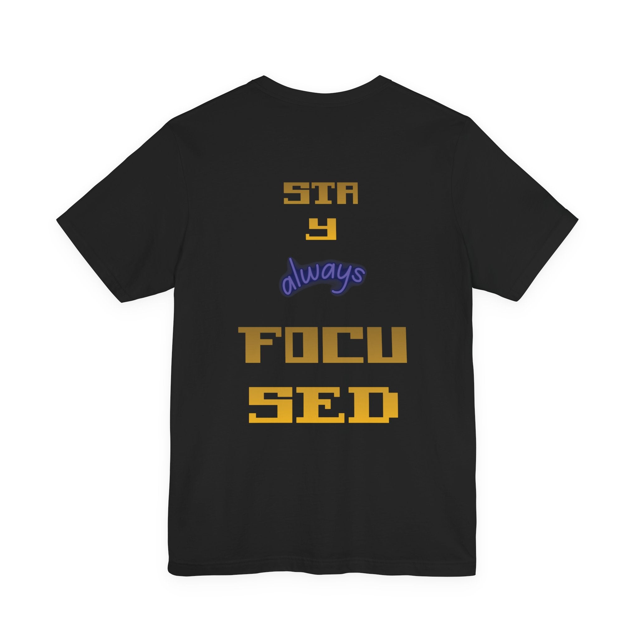 Always Focused Tee