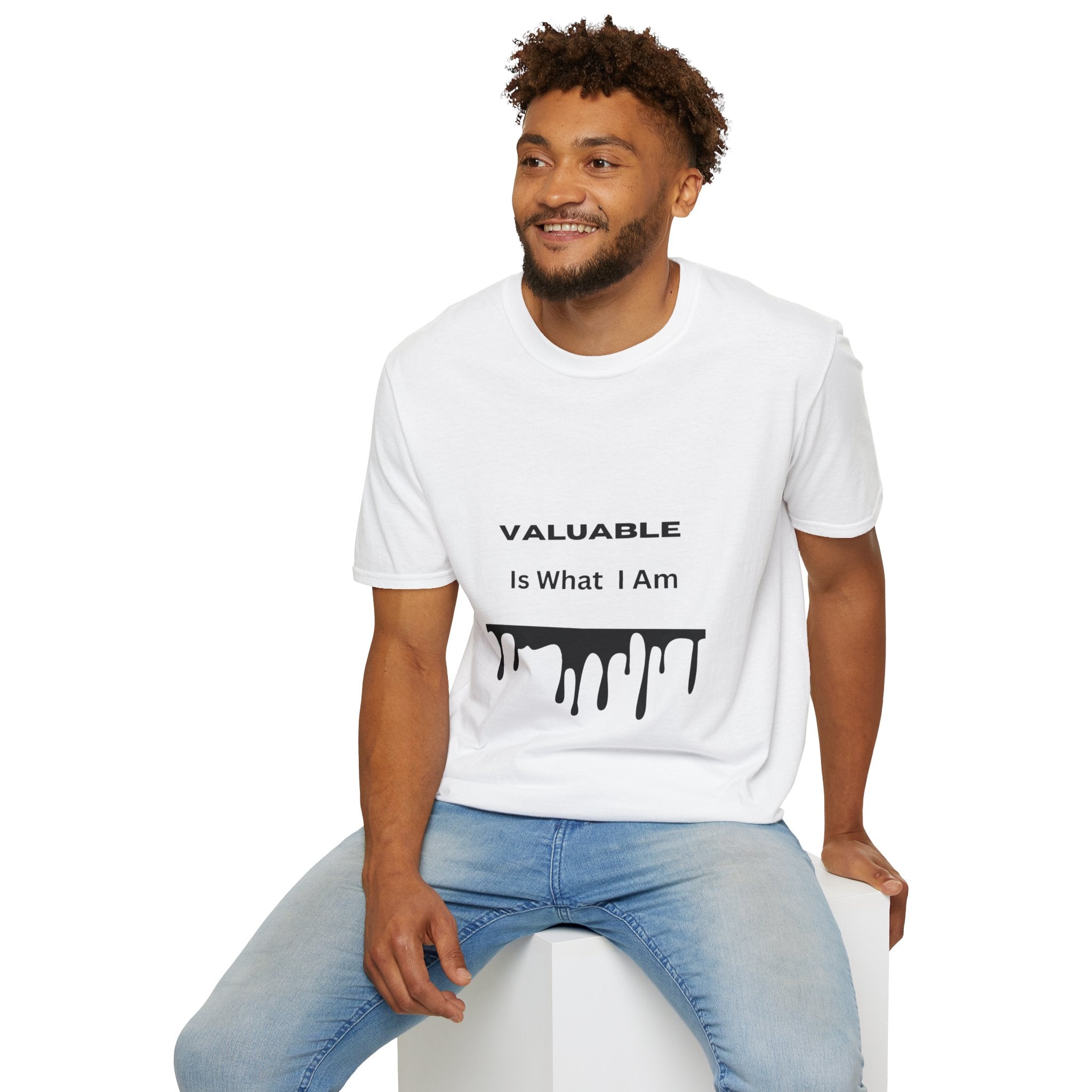 T-Shirt — "Valuable Is What I Am" Motivational Graphic Tee
