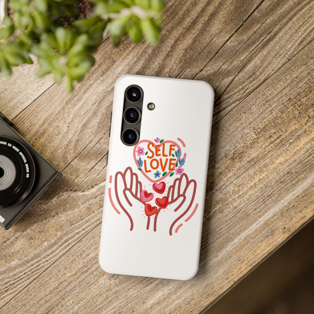 Self Love Tough Phone Case — Protective Floral Heart Design