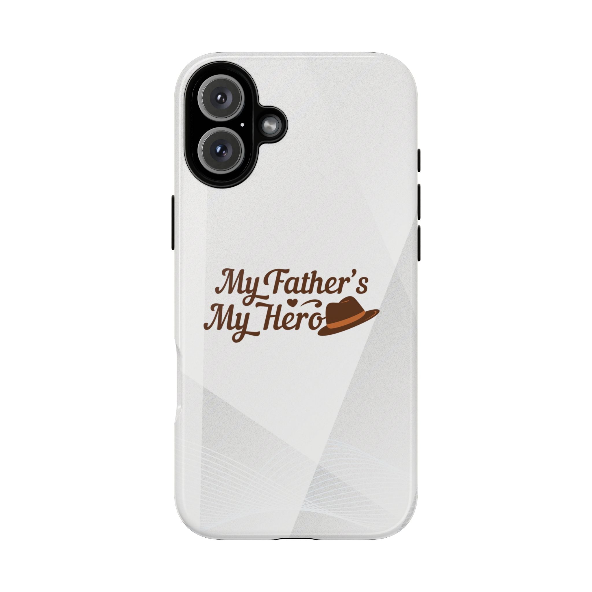 Phone Case - "My Father's My Hero" Father's Day Protective Cover