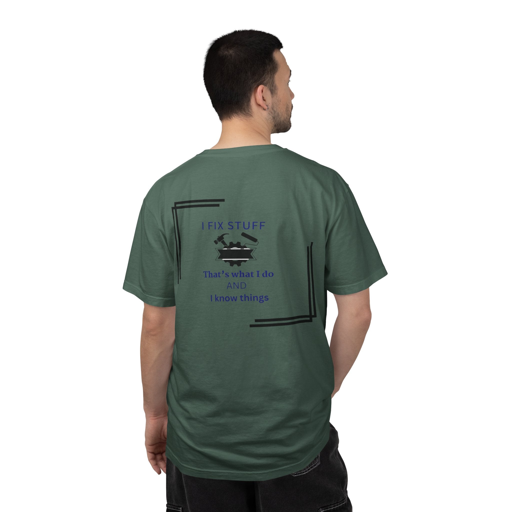 I Fix Stuff T-Shirt — 'That's What I Do and I Know Things' Fixer Tee