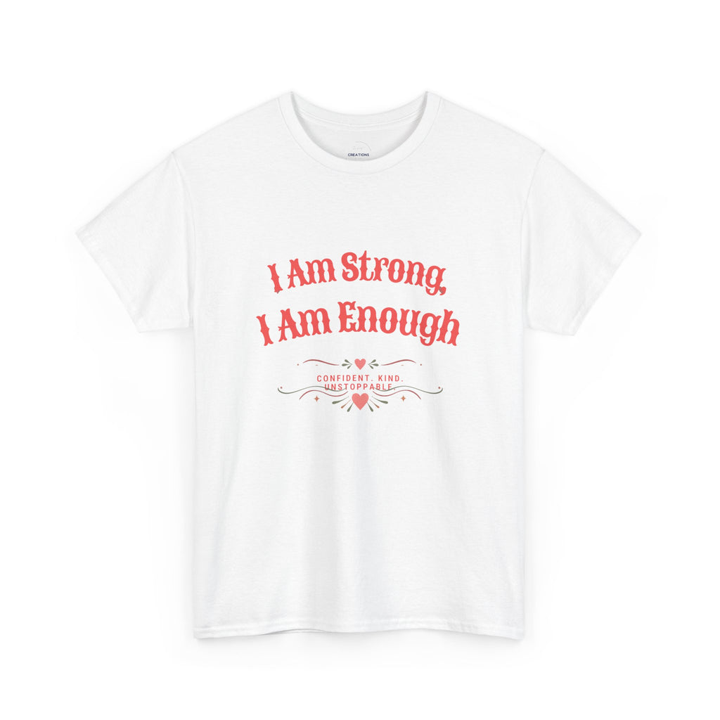 “I Am Strong, I Am Enough” Tee