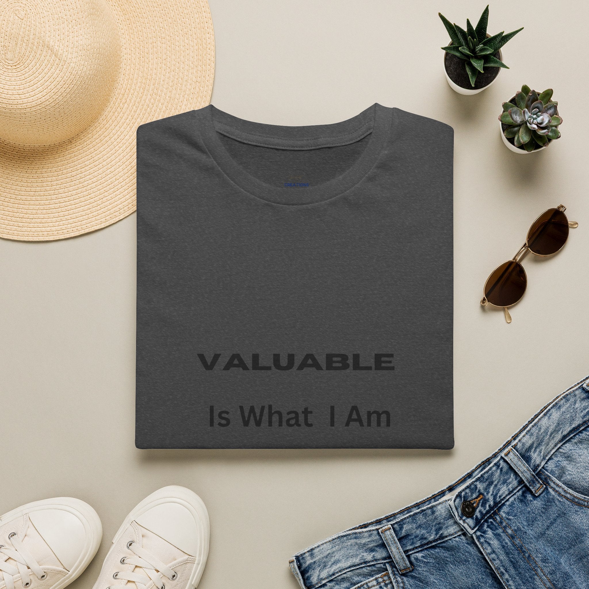 T-Shirt — "Valuable Is What I Am" Motivational Graphic Tee