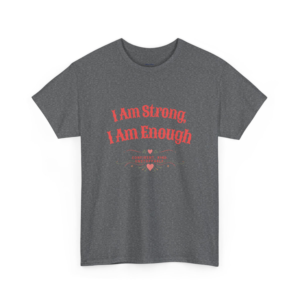 “I Am Strong, I Am Enough” Tee