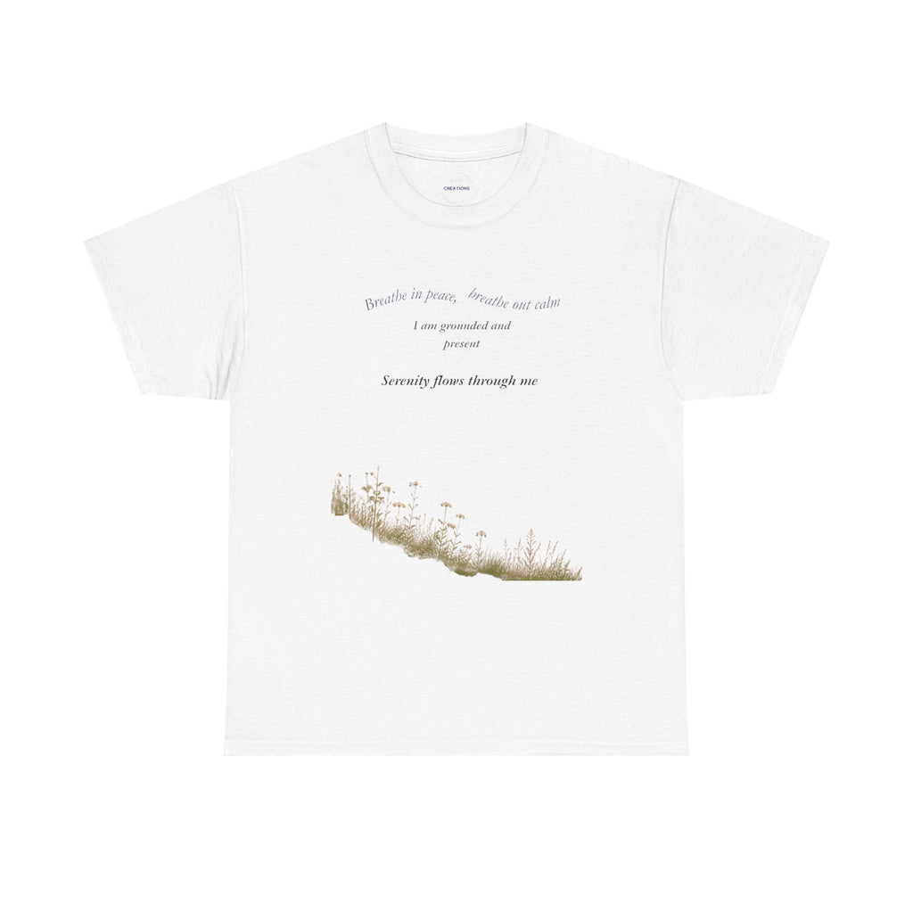 Inspirational Nature Quote Tee — "I am grounded and at peace" Cotton T‑Shirt