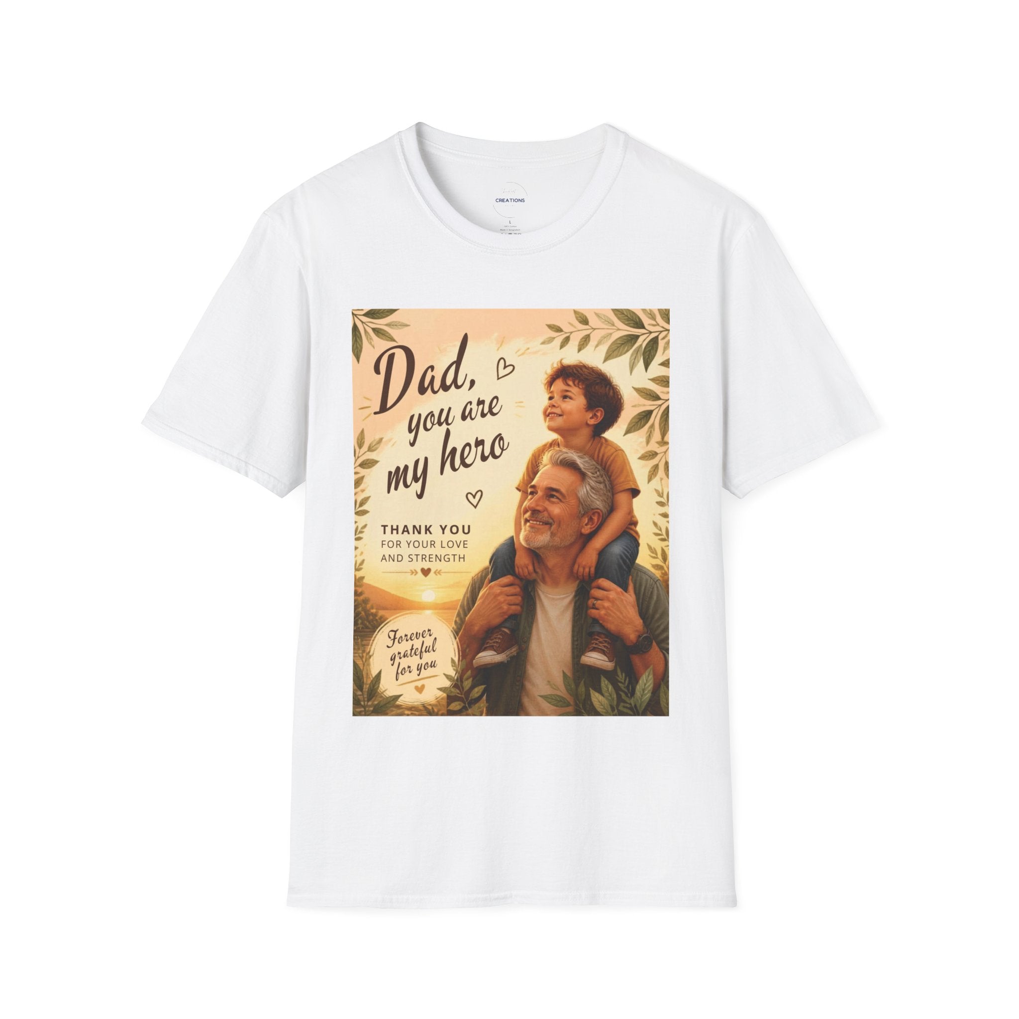 Dad You Are My Hero T-Shirt — Father’s Day Tribute Tee
